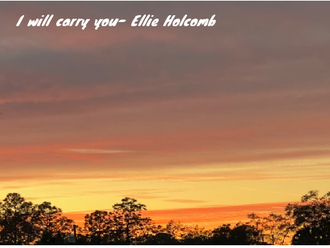 I will carry you- Ellie Holcomb