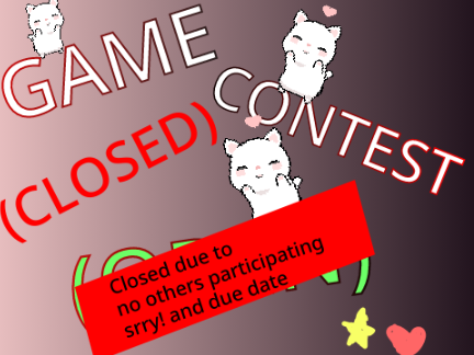 GAME CONTEST!! (CLOSED)