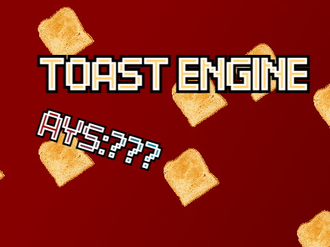 Toast Engine