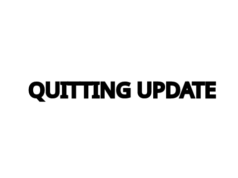 quitting update
