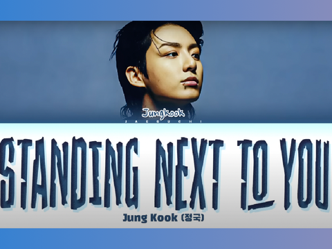 Jungkook- Standing Next to You