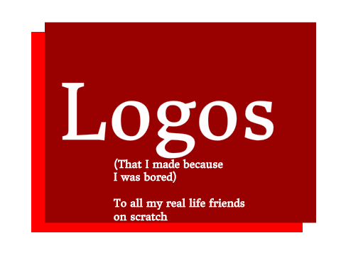 Logoz (If you want one ask here!)
