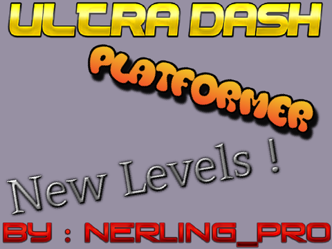 ULTRA DASH || PLATFORMER || A NEW GAME !✨
