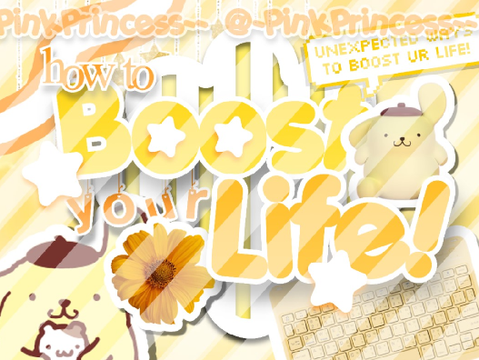 ☀️┆ how to boost your life!
