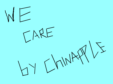 We Care (plus my life)