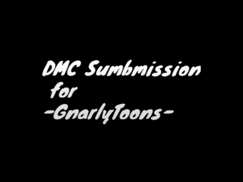 -GnarlyToons- DMC Submission
