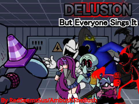(FNF) Delusion But Everyone Sings It #music