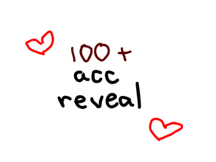 100+ acc reveal !!