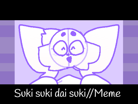 Suki suki dai suki//Meme  :D CCE >:3