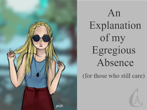 Four Long Months: An Explanation/Excuse