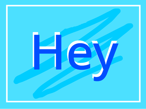 Hey