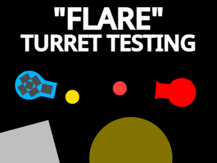 "Flare" turret testing
