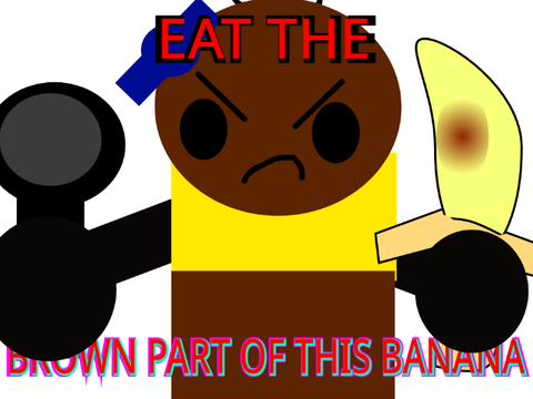 Eat the brown part of this banana meme remix