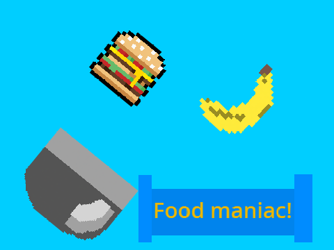Food maniac!