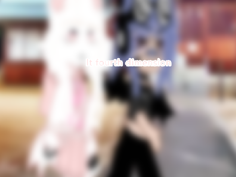 It fourth dimension!||Meme||Gacha club||