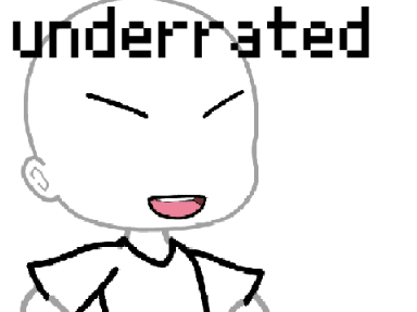 - underrated -