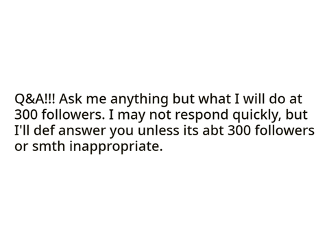 ✨ Q & A ! ✨(200 followers)