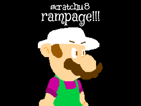 scratchu8 Rampage!!!