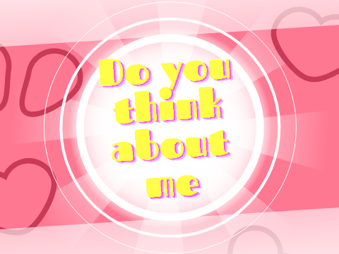Do You Think About Me - CCE Remake