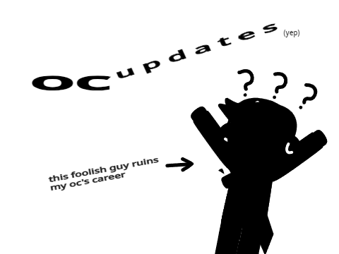 Oc Updates (yep)