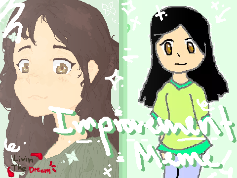 ✧･ﾟImprovement Meme! I2021- 2023 (well sorta)I- with LivinTheDreamYa:D!!