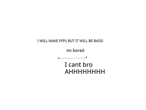 Im bored so