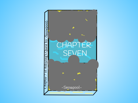 Ashwing's Quest - Chapter 7 - A Warriors Fanfiction