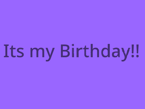 ITS MY B-DAY!!!!!!