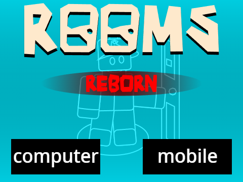 ROOMS: REBORN (REMASTERED BETA!!!!!!)