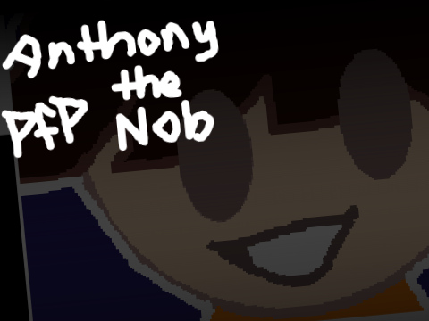 AnthonyTheNob Pfp | #Art