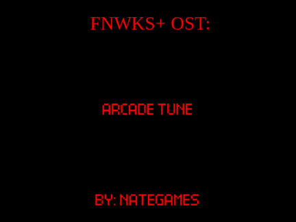 FNWKS+ OST: ARCADE TUNE BY NATE OF NATEGAMES