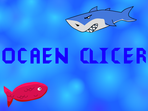 Ocean Clicker ( 100% Pen! )