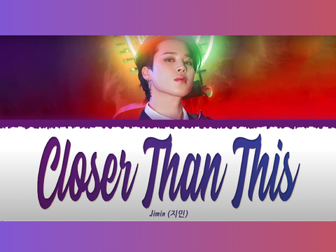 지민 (Jimin)- 'Closer Than This'