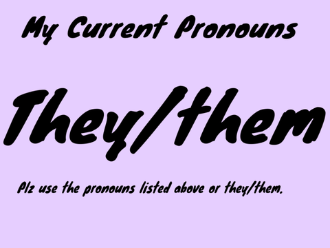My Current Pronouns! 
