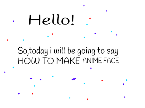HOW TO MAKE AND ANIME FACE