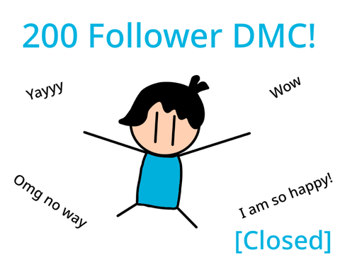 200 Follower DMC [CLOSED]