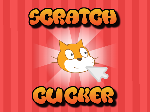 Scratch Clicker! | #all #games #animations #art #music #stories #tutorials