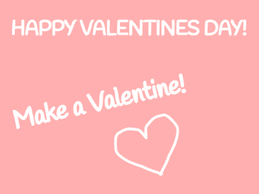 Create a Valentine! 