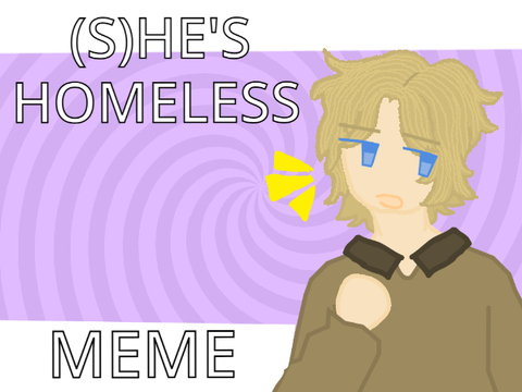 ❥ she's homeless - meme