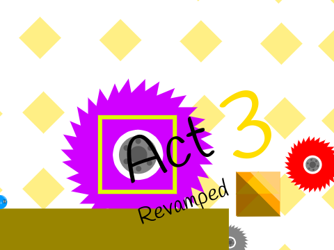 Act 3: Revamped