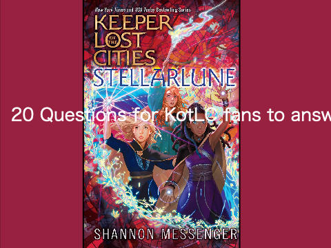 20 Questions for KotLC fans to answer! remix
