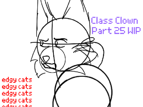 WIP 25 || Class Clown