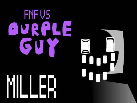 FNF Ourple guy tracks -Miller-