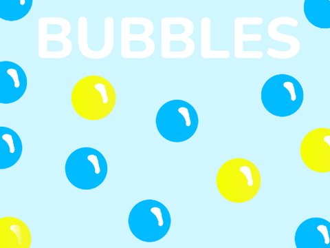 Bubbles