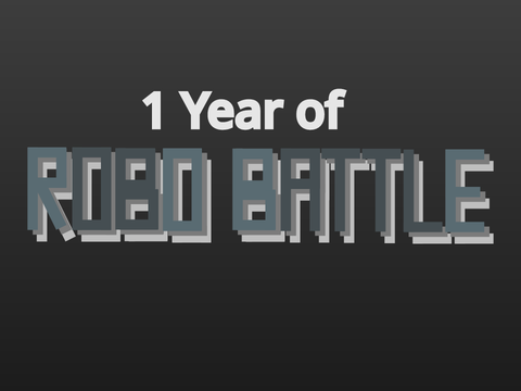 1 Year of Robo Battle | 1 Year Special