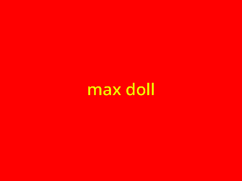  dangerous max doll
