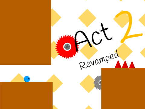 Act 2: Revamped