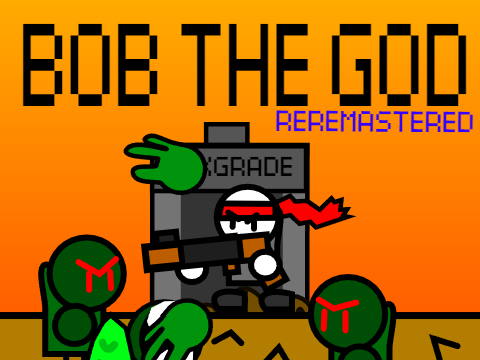 BOB THE GOD: REMASTERED