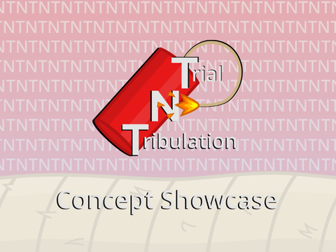 “Trial N’ Tribulation” Concept Showcase