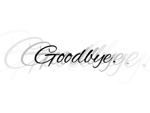 Goodbye.